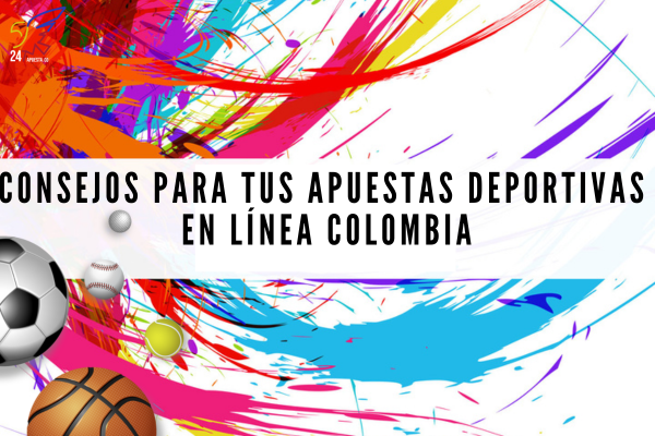 Consejos para tus Apuestas Deportivas en Línea Colombia