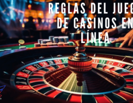 Reglas del Juego de Casinos en Línea